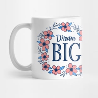 Dream Big Mug